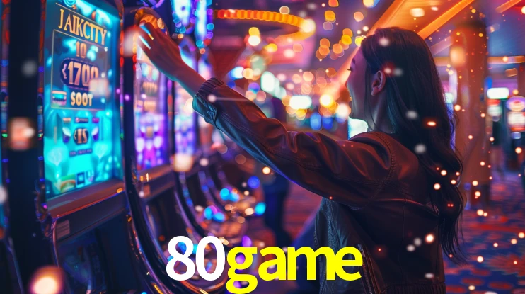80game - Melhores jogos de caça-níqueis - 80game.com